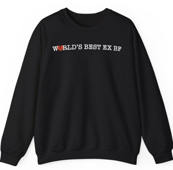 World's Best Ex BF Crewneck Sweatshirt