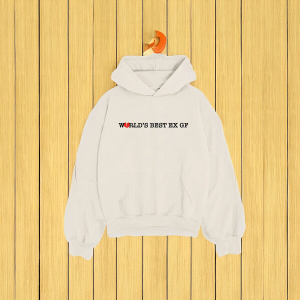 World's Best Ex GF Hoodie