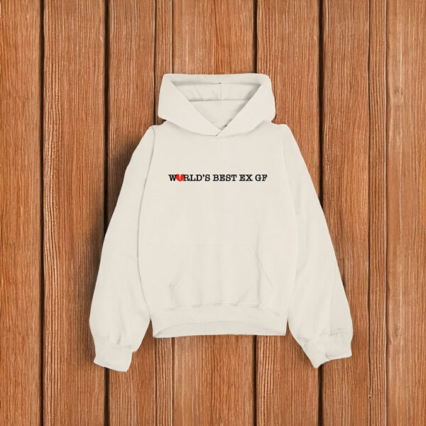 World's Best Ex GF Hoodie